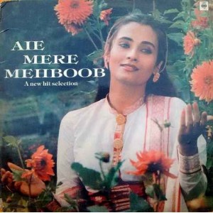 Salma Agha Aie Mere Mehboob A New Hit Selections I