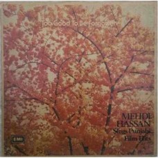Mehdi Hassan Too Good To Be Forgotten ECLP 25002 LP Vinyl Record