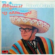 Roberto Delgado Return Of Diango  LP Vinyl Record